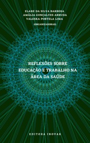 Cover of: REFLEXÕES SOBRE EDUCAÇÃO E TRABALHO NA ÁREA DA SAÚDE by 
