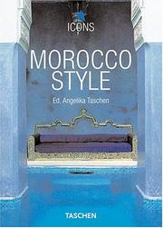 Morocco style : exteriors, interiors, details