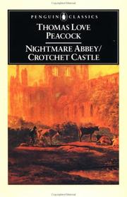 Nightmare Abbey; [and], Crotchet Castle