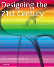 Designing the 21st century = Design des 21. Jahrhunderts = Design du 21e siècle