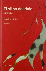 Cover of: El silbo del dale by Miguel Hernández, Juan Nieto Marín, Paula Alenda González