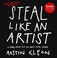 Cover of: Steal Like An Artist