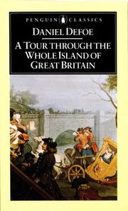 Cover of: A tour through the whole island of Great Britain. by Daniel Defoe