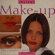 Cover of: Instant make-up: the complete guide to looking good