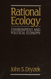 Cover of: Rational ecology: environment and political economy