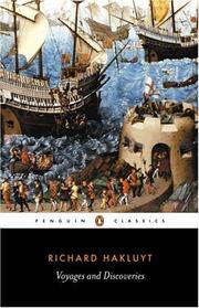 Voyages and discoveries : the principal navigations, voyages, traffiques and discoveries of the English nation