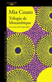 Cover of: Trilogía de Mozambique : Las arenas del emperador