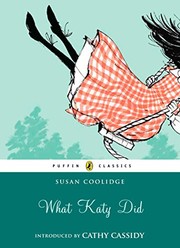 Cover of: What Katy Did by Susan Coolidge, Cathy Cassidy