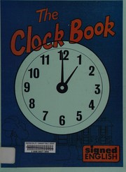 The clock book (in signed English) by Linda C. Tom