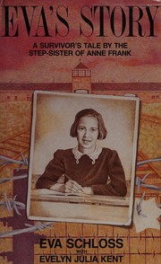 Cover of: Eva's story: a survivor's tale by the step-sister of Anne Frank
