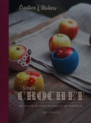 Cover of: Simple crochet: with 35 vintage-vibe projects for your handmade life