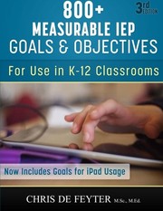 Cover of: 800+ Measurable IEP Goals and Objectives by Chris de Feyter