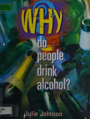 Cover of: Why Do People Drink Alcohol? (Why)