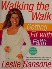 Cover of: Walking the walk: getting fit with faith