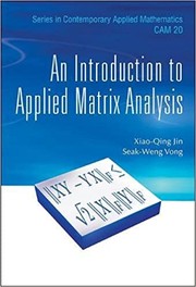 An Introduction To Applied Matrix Analysis by Xiao-Qing Jin, Seak-Weng Vong