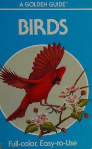 Cover of: Birds: a guide to familiar American birds : 129 birds in full color