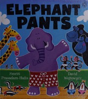Cover of: Elephant pants by Smriti Prasadam