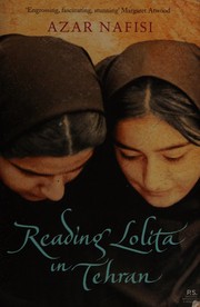 Reading Lolita in Tehran by Azar Nafisi