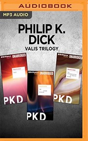 Cover of: Philip K. Dick Valis Trilogy by Philip K. Dick, Phil Gigante, Dick Hill, Joyce Bean