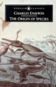 The origin of species by means of natural selection, or, The preservation of favoured races in the struggle for life