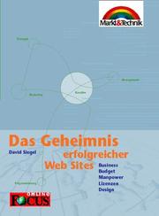 Cover of: Das Geheimnis erfolgreicher Websites . Business, Budget, Manpower, Lizenzen, Design