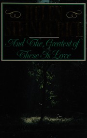 Cover of: And the greatest of these is love by Helen Steiner Rice