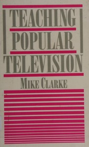 Teaching Popular Television by Mike Clarke