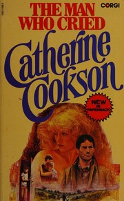 Cover of: The man who cried. by Catherine Cookson