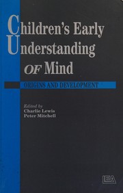 Cover of: Children's early understanding of mind: origins and development