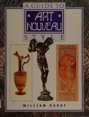 A guide to art nouveau style by William Hardy