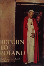 Cover of: Return to Poland: The Collected Speeches of John Paul II