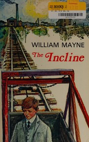 Cover of: The incline. by William Mayne