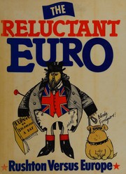 Cover of: The reluctant Euro: Rushton versus Europe