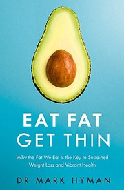 Eat Fat Get Thin by Dr. Mark Hyman