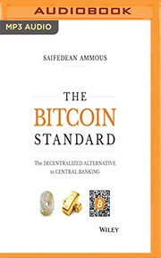 The Bitcoin Standard by Saifedean Ammous, James Fouhey