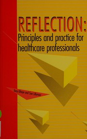 Cover of: Reflection : principles and practice for healthcare professionals