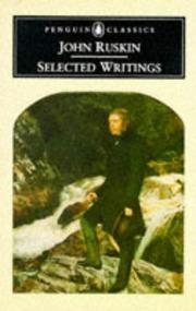 Cover of: Selected writings by John Ruskin