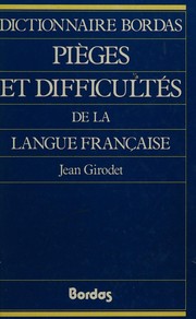 Cover of: Pieges et difficultés de la langue française.