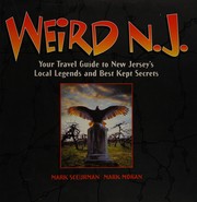 Cover of: Weird N.J.: your travel guide to New Jersey's local legends and best kept secrets