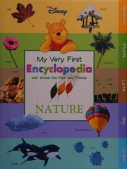Cover of: My very first encyclopedia with Winnie the Pooh & friends.: Nature