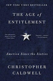 Cover of: The Age of Entitlement by Christopher Caldwell
