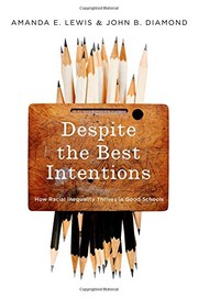 Despite the Best Intentions by Amanda E. Lewis, John B. Diamond