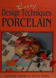 Cover of: Easy Design Techniques for Porcelain
