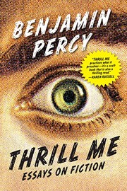 Cover of: Thrill Me by Benjamin Percy