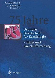 Cover of: 75 Jahre: Deutsche Gesellschaft für Kardiologie ― Herz- und Kreislaufforschung