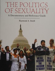 Cover of: The politics of sexuality: a documentary and reference guide