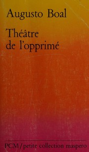 Théâtre de l'opprimé by Augusto Boal