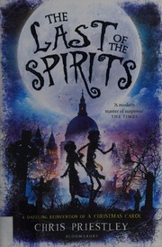 Cover of: Last of the Spirits by Chris Priestley