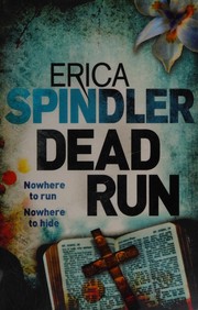 Dead run erica spindler by Erica Spindler