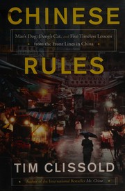 Cover of: Chinese Rules: Mao's dog, Deng's cat, and five timeless lessons from the front lines in China